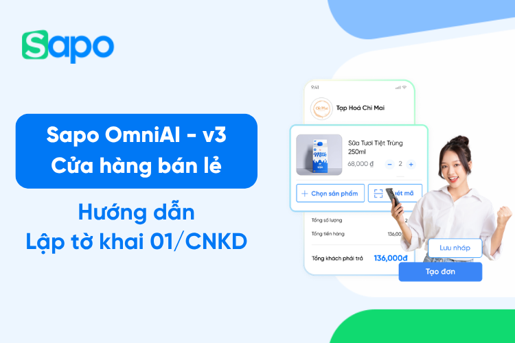 Lập tờ khai thuế 01/CNKD trên Sapo Tax trong Sapo OmniAI