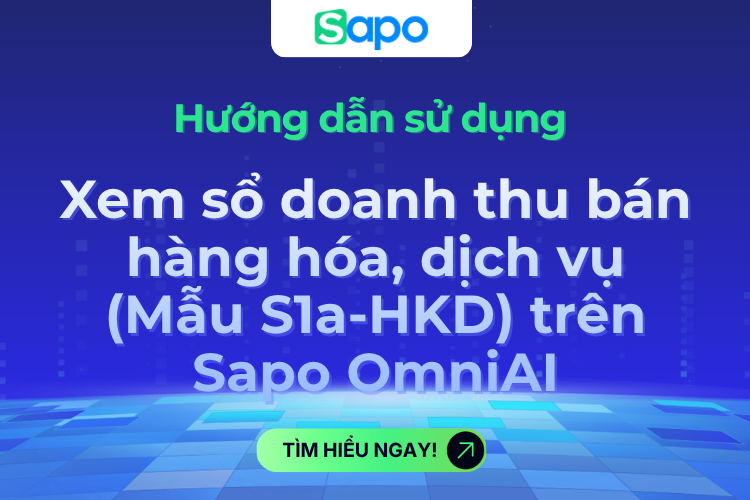 Xem sổ doanh thu bán hàng hóa, dịch vụ (Mẫu S1a-HKD) trên Sapo OmniAI