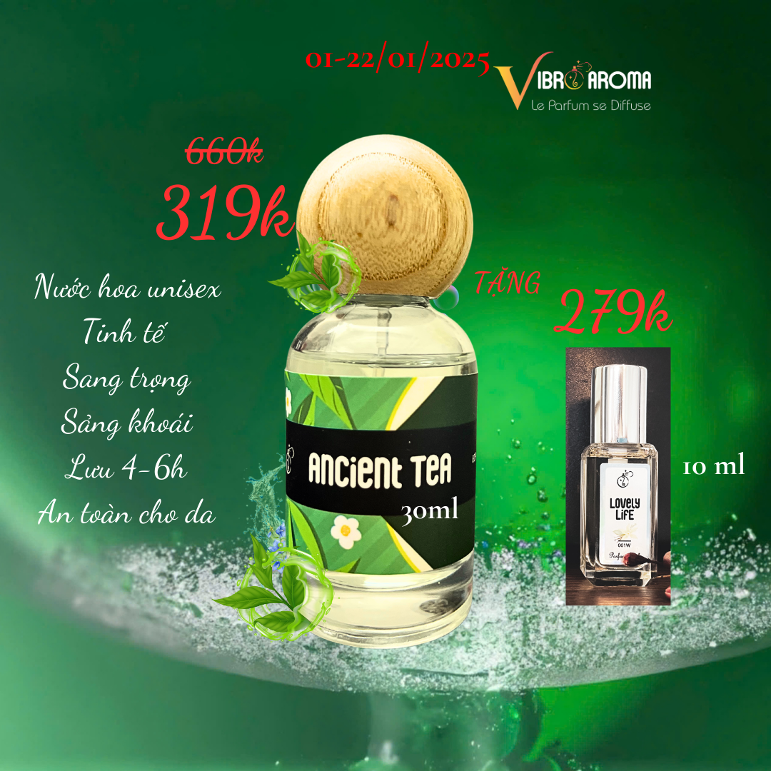 ẤM ÁP SẢNG KHOÁI CÙNG HƯƠNG TRÀ CỔ ĐẠI  - ACIENT TEA 30ML