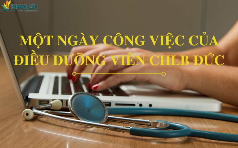 MỘT NGÀY CÔNG VIỆC CỦA ĐIỀU DƯỠNG VIÊN CHLB ĐỨC