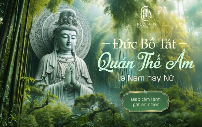 Giải đáp Quan Thế Âm Bồ Tát là nam hay nữ?