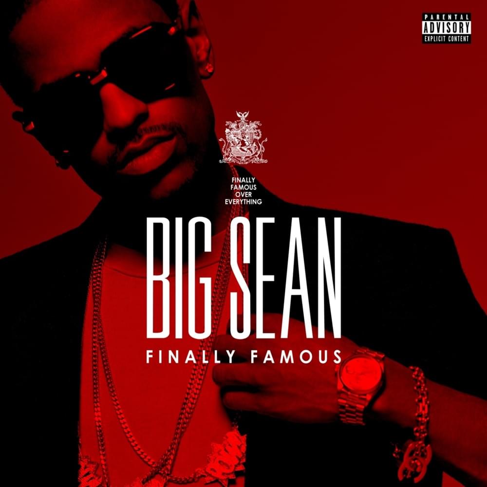 Big Sean - Finally Famous (10th Anniversary Explicit Lyrics)