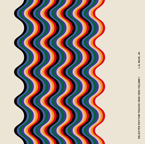 L.G. Jr. Mair - Selected Rhythm Tracks 1988-1994 Volume I