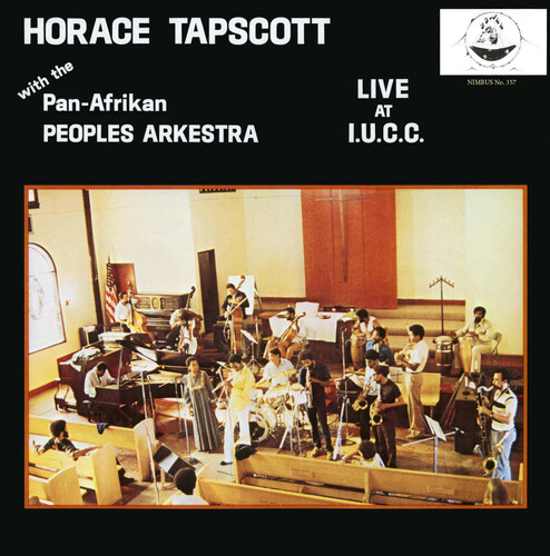 HORRACE TAPSCOTT / PAN AFRIKAN PEOPLES ARKESTRA - Live At Iucc (Remastered)