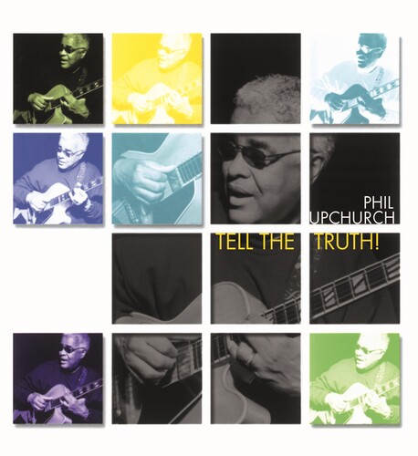 Phil Upchurch - Tell The Truth (180 Gram Vinyl)