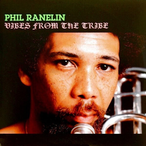 Phil Ranelin - Vibes From The Tribe (Limited Edition)