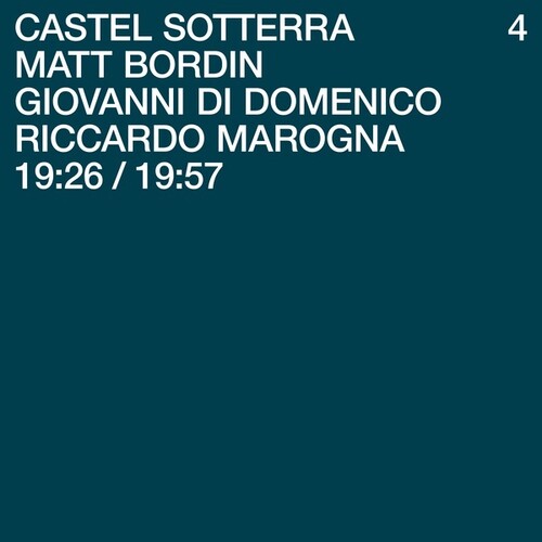 MATT BORDIN / GIOVANNI DI DOMENICO / MAROGNA - Castel Sotterra 4