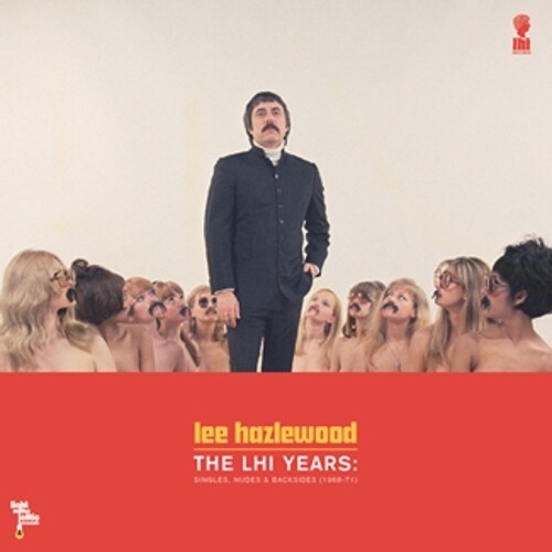 Lee Hazlewood - LHI Years: Singles, Nudes and Backsides 1968-71