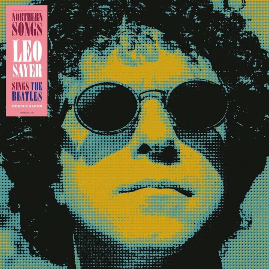 LEO SAYER - NORTHERN SONGS - LEO SAYER SINGS THE BEATLES (140G/SIGNED EDITION)