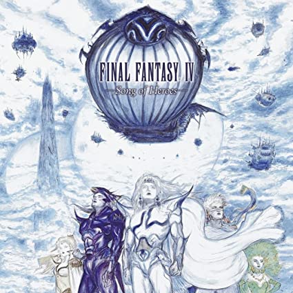 Final Fantasy 4 - Song Of Heroes