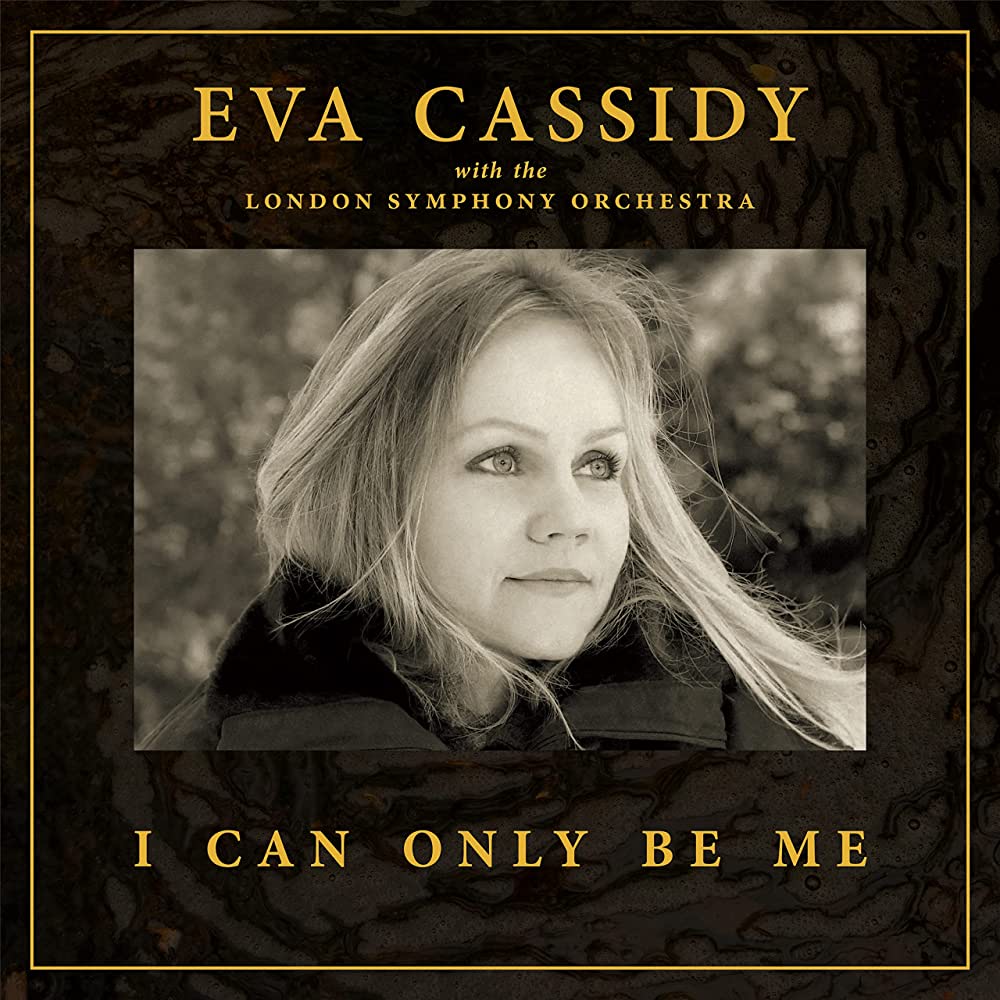 vinyl EVA CASSIDY ; LONDON SYMPHONY ORCHESTRA  - I CAN ONLY BE ME