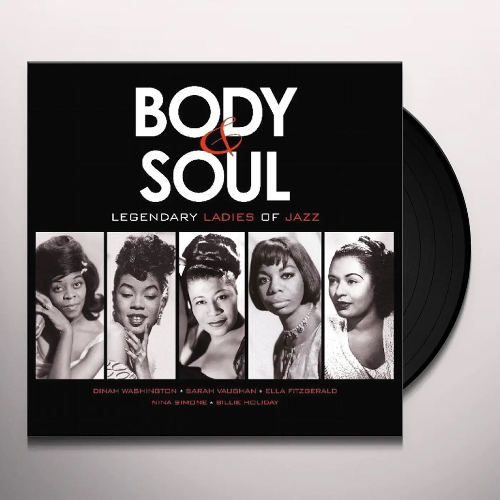 VARIOUS ARTISTS - BODY & SOUL: LEGENDARY LADIES OF JAZZ (180G)
