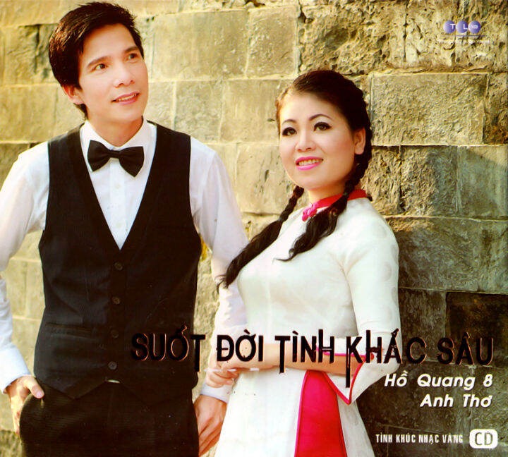ĐĨA CD HỒ QUANG 8, ANH THƠ - SUỐT ĐỜI TÌNH KHẮC SÂU