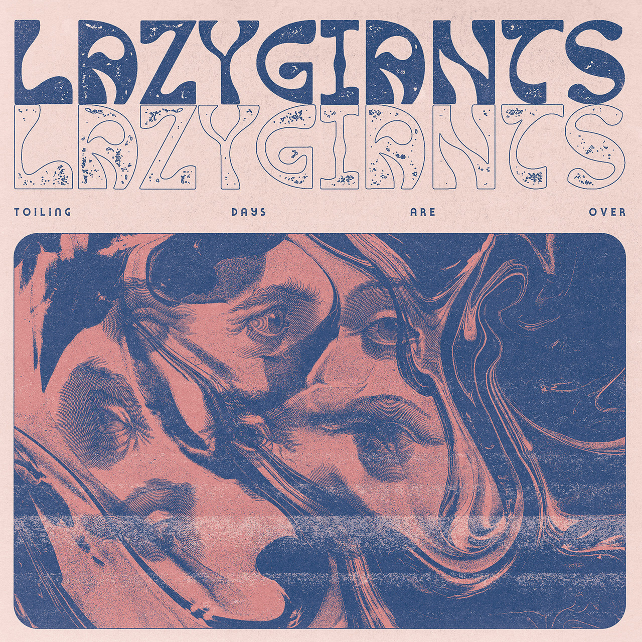 Lazy Giants Toiling Days Are Over LP