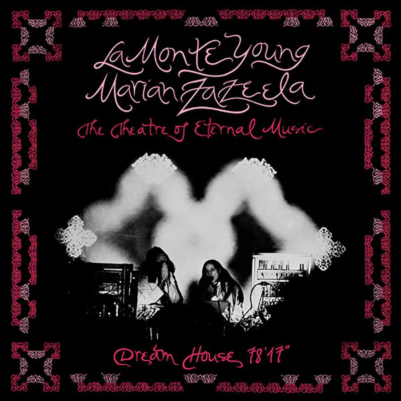 La Monte Young & Marian Zazeela (The Theatre of Eternal Music) Dream House 78'17" LP
