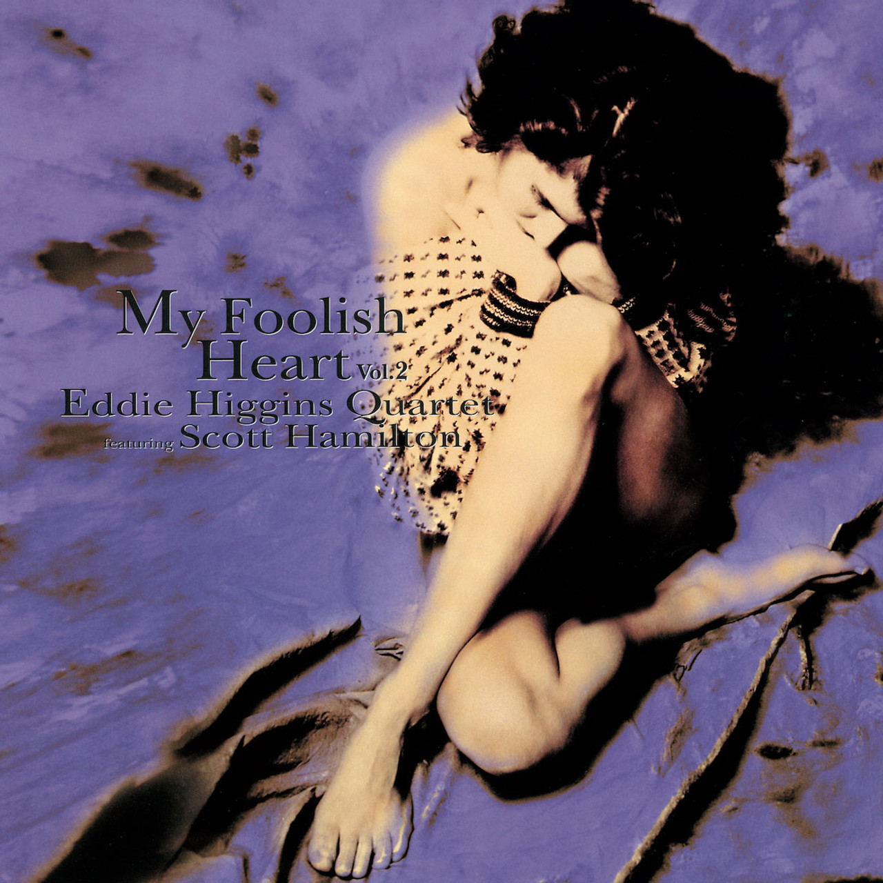 The Eddie Higgins Quartet - My Foolish Heart Vol. 2
