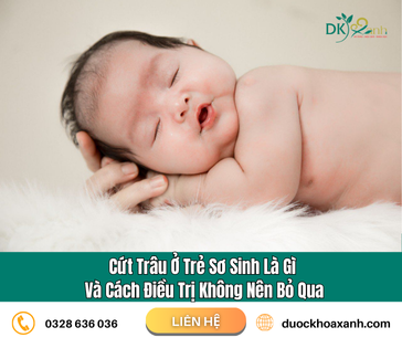 Cứt trâu ở trẻ sơ sinh là gì và cách điều trị không nên bỏ qua