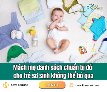 Mách mẹ danh sách chuẩn bị đồ cho trẻ sơ sinh không thể bỏ qua