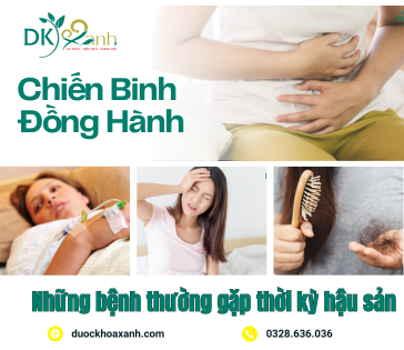 Những bệnh thường gặp thời kỳ hậu sản mẹ cần lưu ý