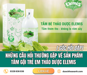 [GÓC GIẢI ĐÁP]  NHỮNG CÂU HỎI THƯỜNG GẶP VỀ SẢN PHẨM TẮM GỘI TRẺ EM THẢO DƯỢC ELEMIS