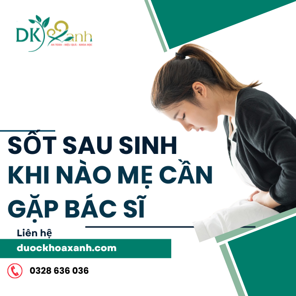 Sốt sau sinh: Khi nào mẹ cần gặp bác sĩ?
