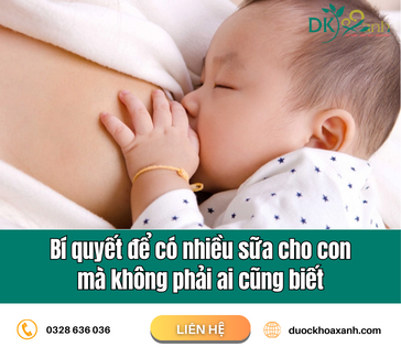 Bí quyết để có nhiều sữa cho con mà không phải ai cũng biết.