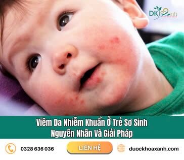 Viêm da nhiễm khuẩn ở trẻ sơ sinh: Nguyên Nhân Và Giải Pháp
