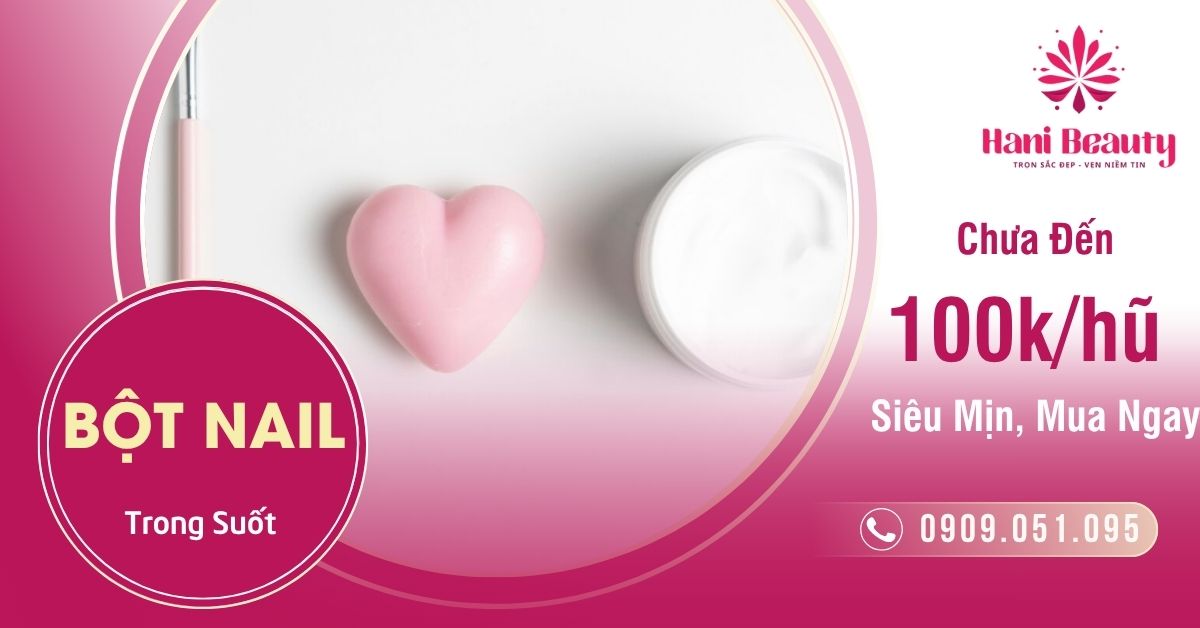 Bột Nail Trong Suốt Chưa Đến 100K/Hũ, Siêu Mịn, Mua Ngay!