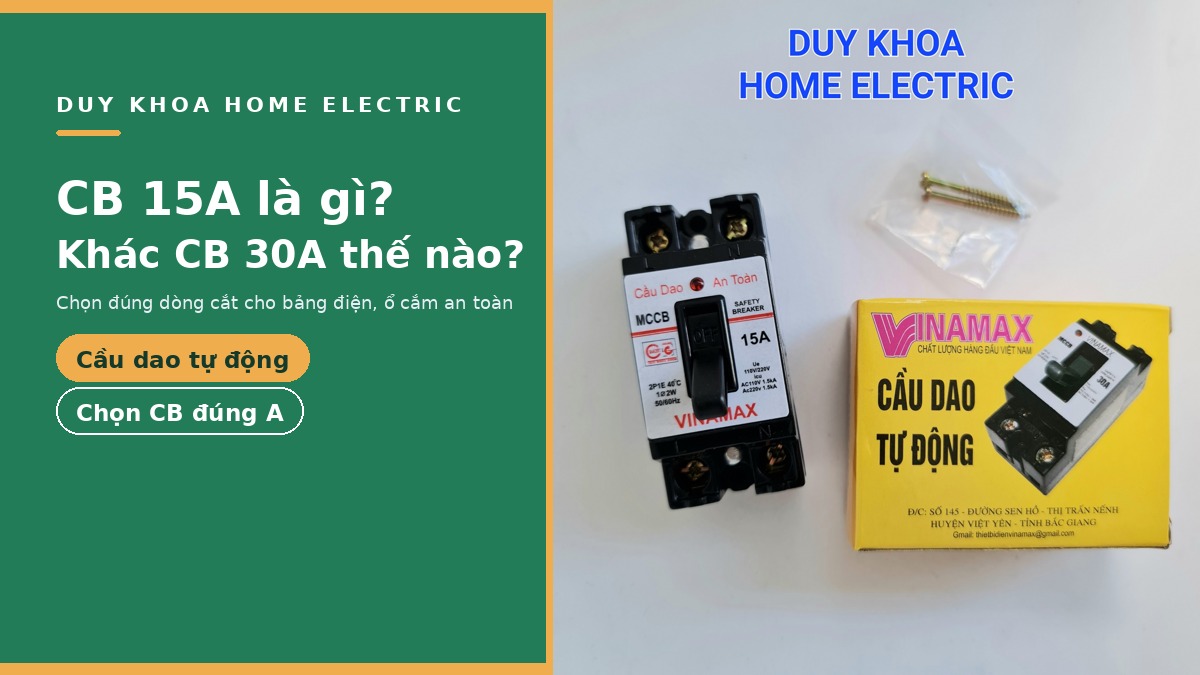 CB 15A là gì? Khác CB 30A thế nào, nên gắn CB bao nhiêu A