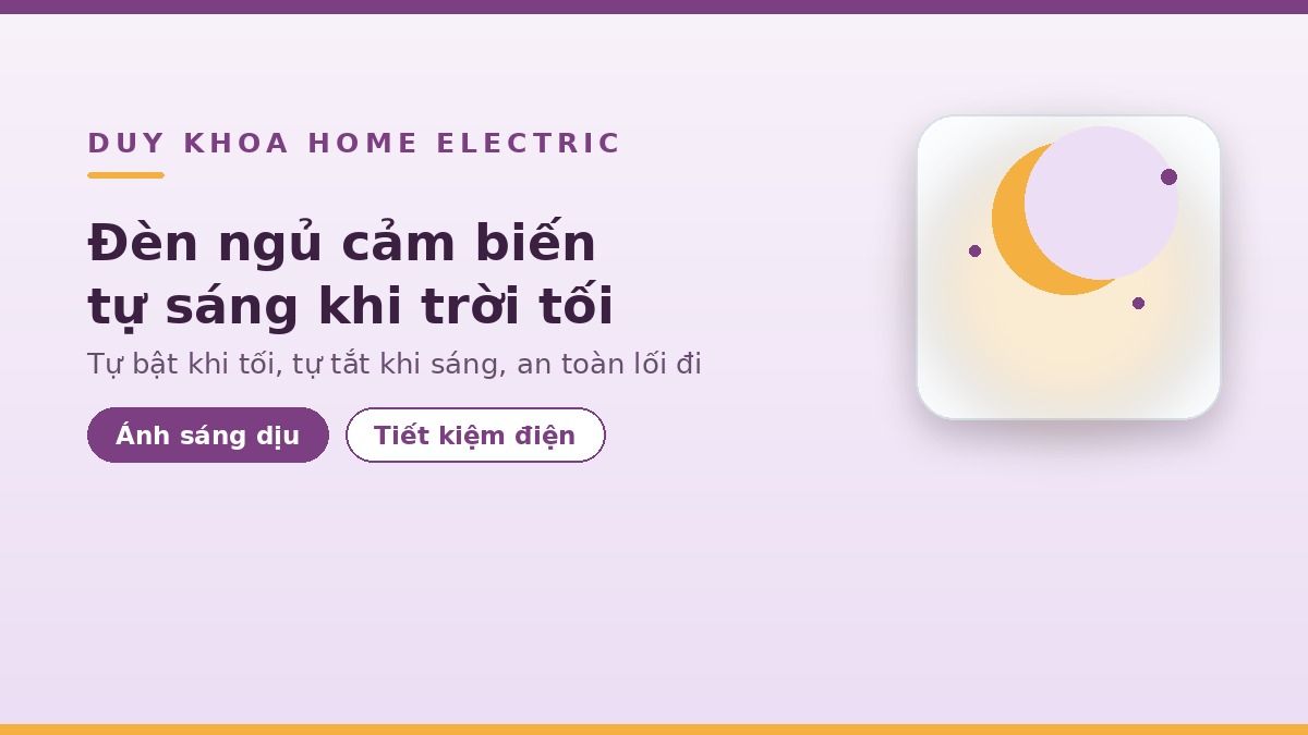 Đèn ngủ cảm biến tự sáng khi trời tối là gì? Có nên dùng và cách chọn