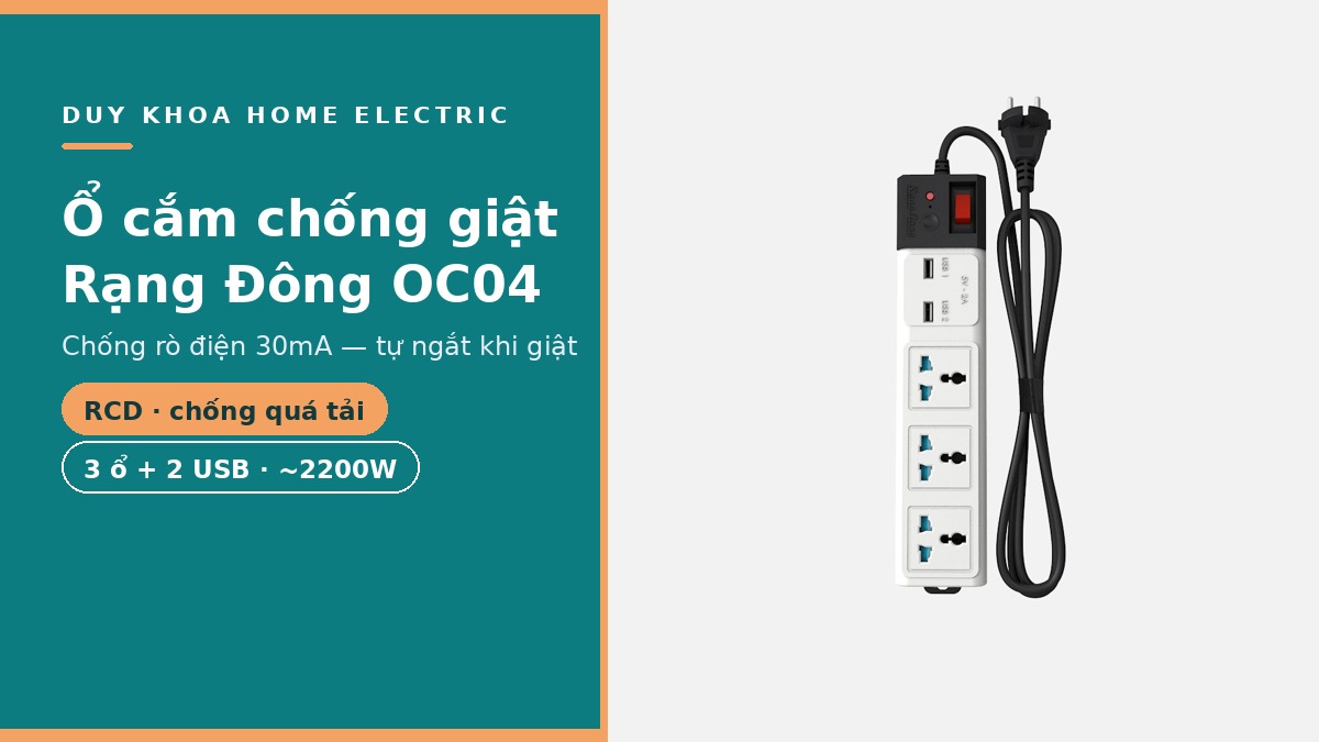 Ổ cắm chống giật chống rò Rạng Đông OC04 có tốt không? Dùng cho thiết bị nào