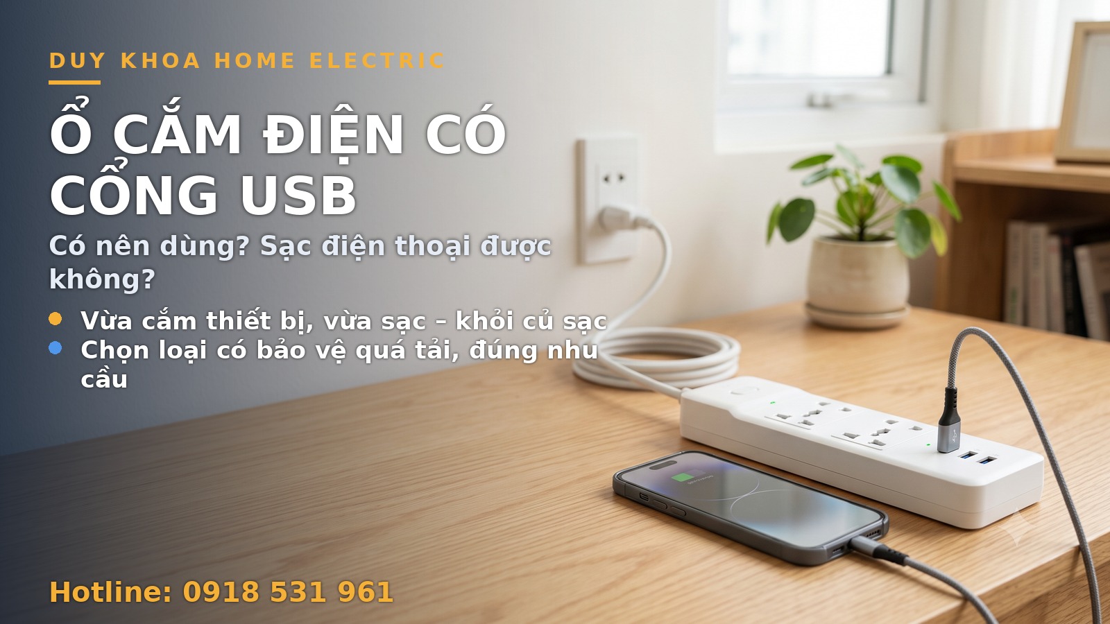Ổ cắm điện có cổng USB có nên dùng? Sạc điện thoại được không, chọn loại nào