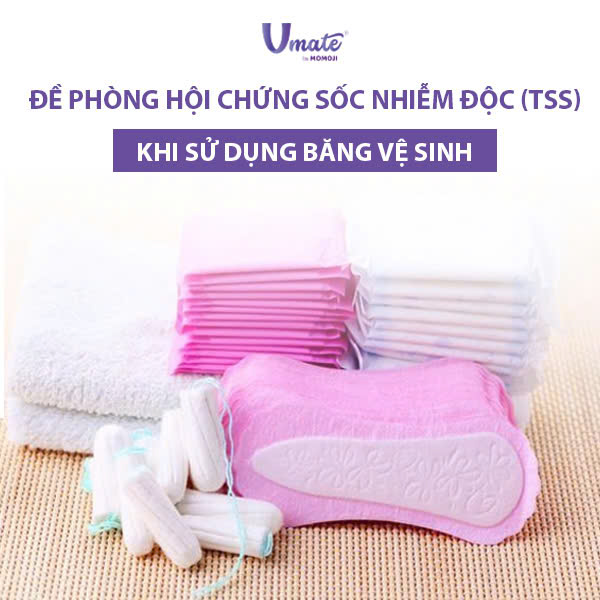 Đề phòng hội chứng sốc nhiễm độc (TSS) khi sử dụng băng vệ sinh