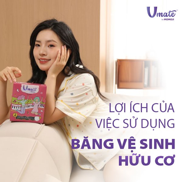 Lợi ích của việc sử dụng băng vệ sinh hữu cơ