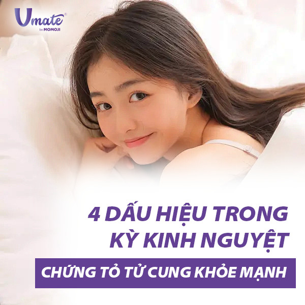 4 dấu hiệu trong kỳ kinh nguyệt chứng tỏ tử cung của nàng vẫn khỏe mạnh