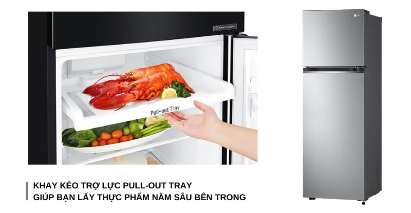 Khay kéo trợ lực Pull-Out Tray của Tủ lạnh LG Inverter 266 lít GV-B262PS giúp bạn lấy thực phẩm nằm sâu bên trong