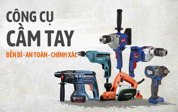 Công cụ cầm tay dụng cụ không thể thiếu cho mỗi gia đình hiện đại?