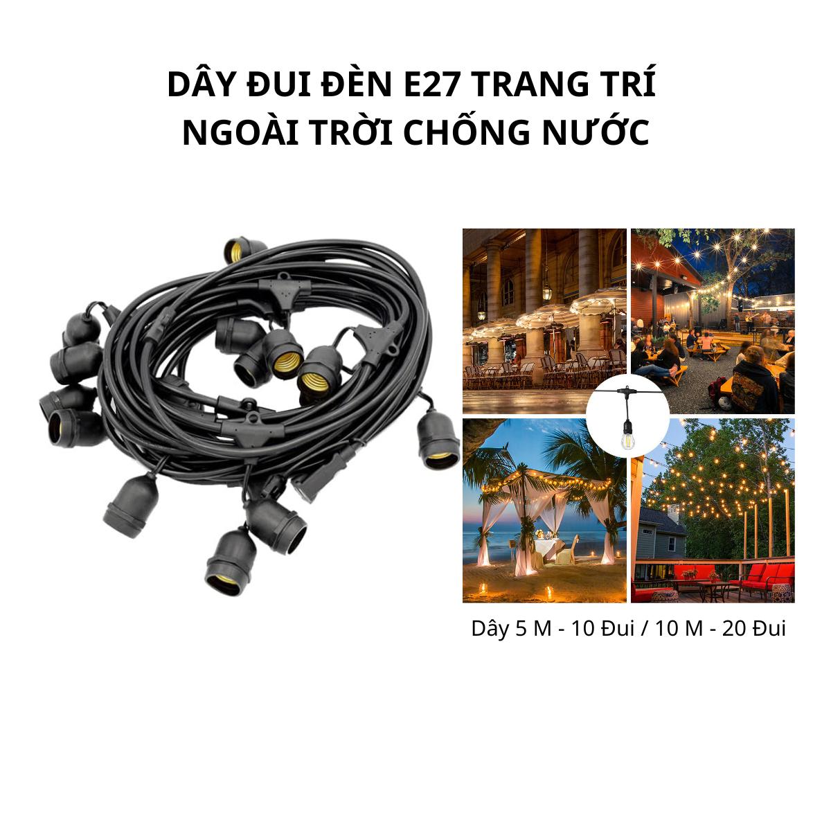 Dây Đui Đèn Chống Nước Trang Trí Ngoài Trời Cho Gia Đình, Cửa Hàng, Quán Cà Phê, Nhà Hàng E27 Dài 5 M, 10 M