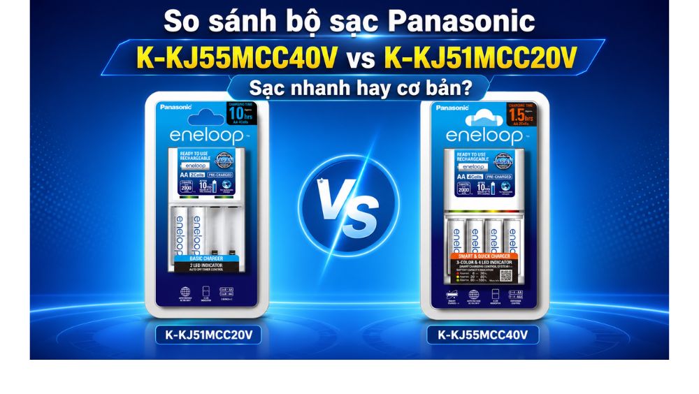 So sánh bộ sạc nhanh Panasonic K-KJ55MCC40V và K-KJ51MCC20V: Nên chọn bộ nào?