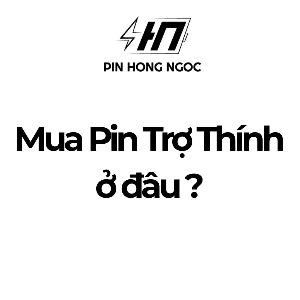Mua pin trợ thính ở đâu? Các loại pin trợ thính phổ biến và địa chỉ bán uy tín