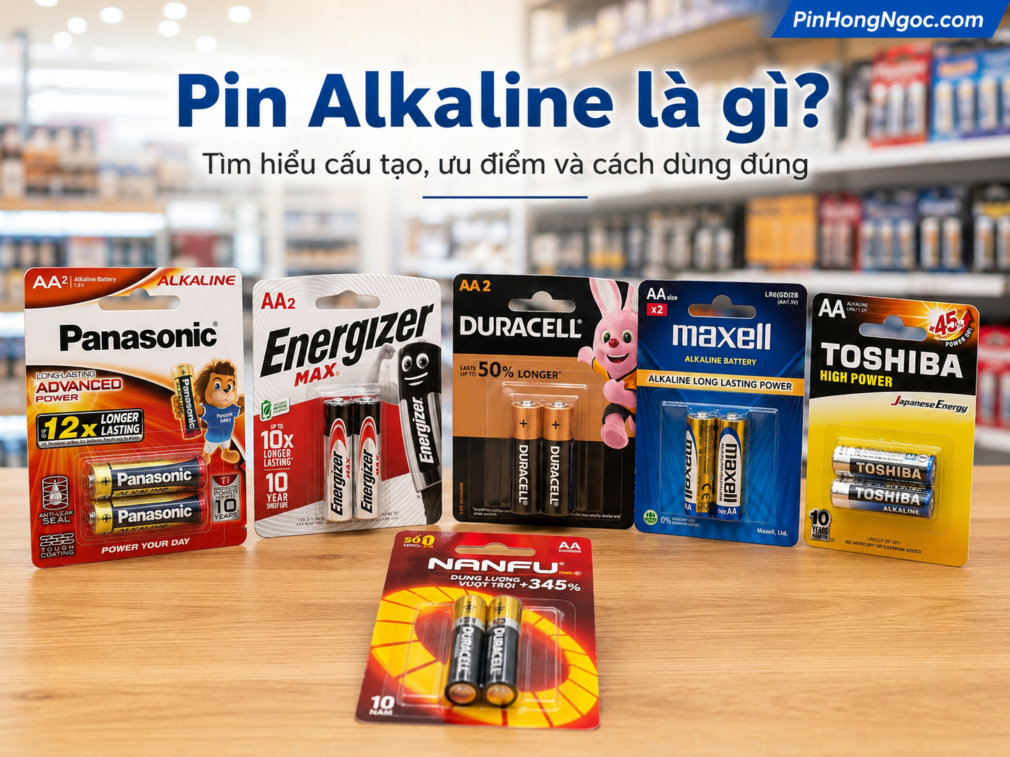 Pin Alkaline Là Gì? Có Sạc Được Không? Cách Dùng Đúng