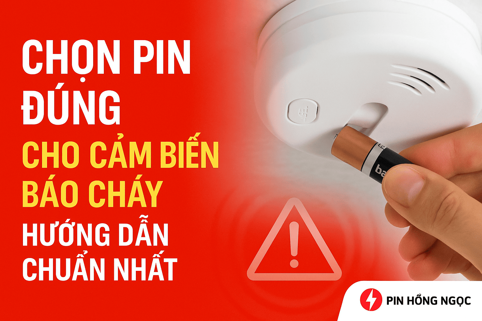 Pin Cho Cảm Biến Báo Khói, Báo Gas Dùng Loại Nào? Hướng Dẫn Chọn Đúng Pin An Toàn & Bền Nhất