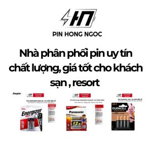 TOP nơi mua pin uy tín, giá tốt, chất lượng cao cho khách sạn