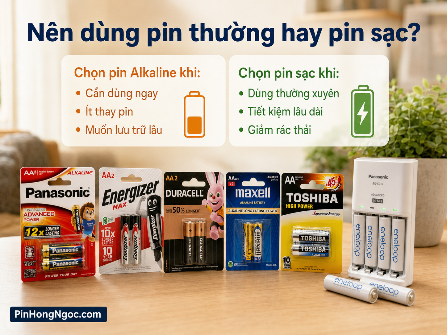 Nên dùng pin Alkaline hay pin sạc
