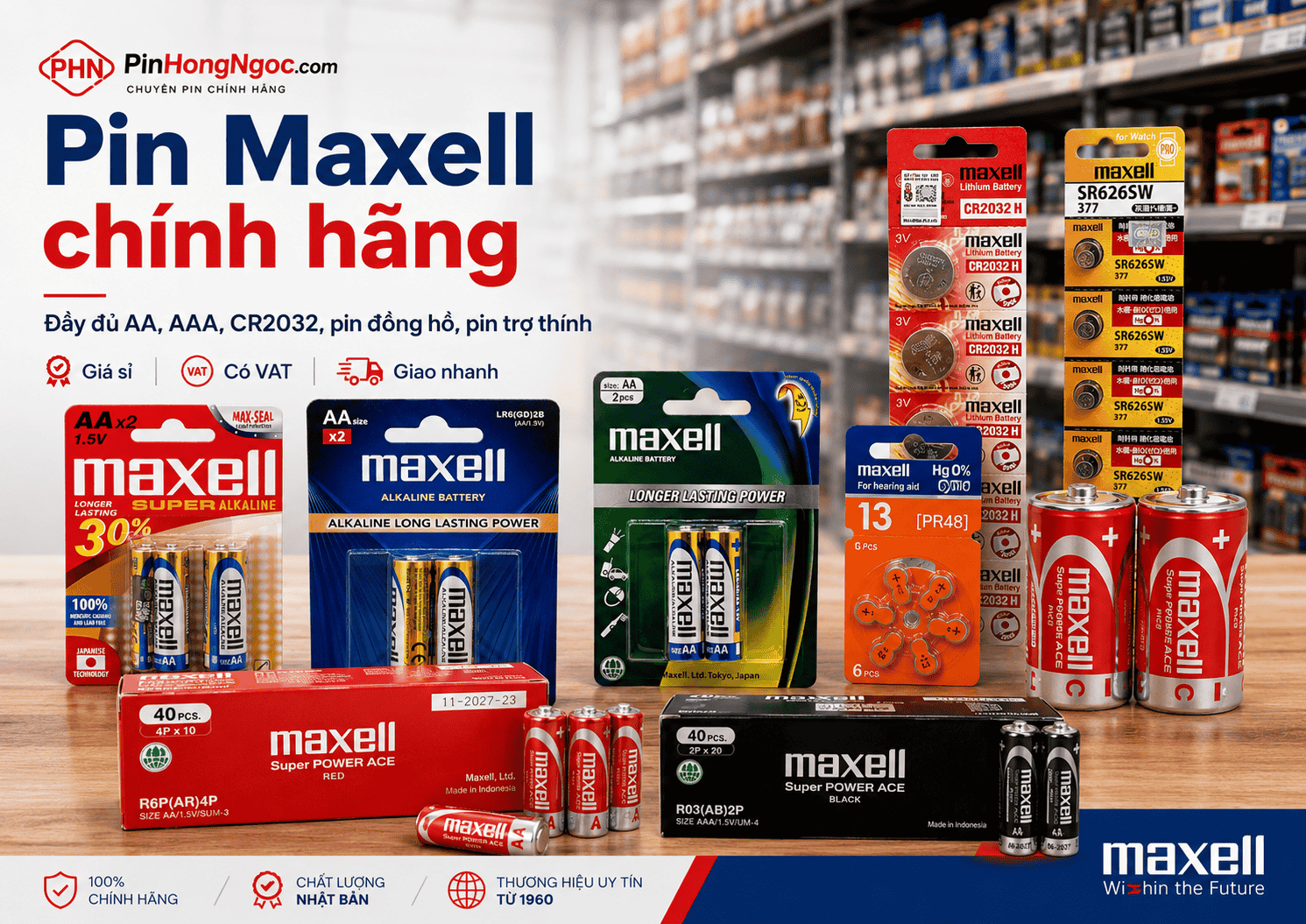 Pin Maxell chính hãng tại Pin Hồng Ngọc gồm AA AAA CR2032 pin đồng hồ pin trợ thính
