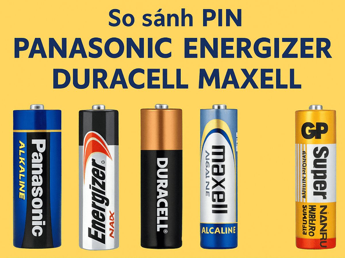So sánh pin Panasonic Energizer Duracell Maxell và Nanfu