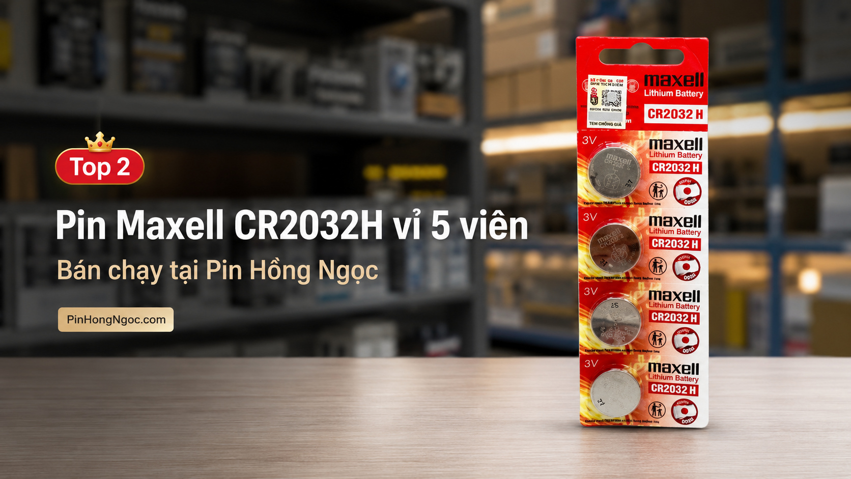 Top 2 Pin Maxell CR2032H vỉ 5 viên bán chạy tại Pin Hồng Ngọc