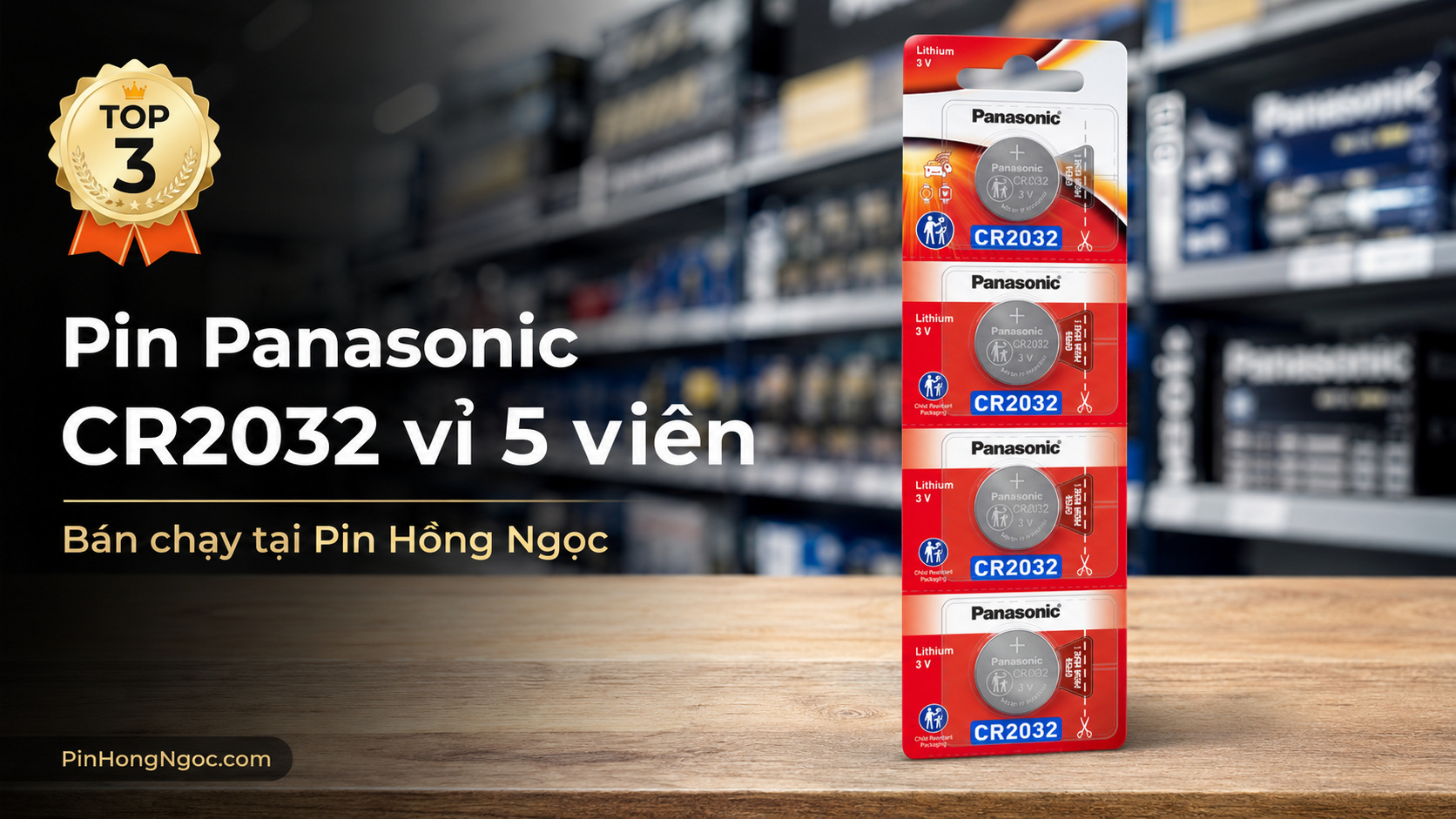 Top 3 Pin Panasonic CR2032 vỉ 5 viên bán chạy tại Pin Hồng Ngọc