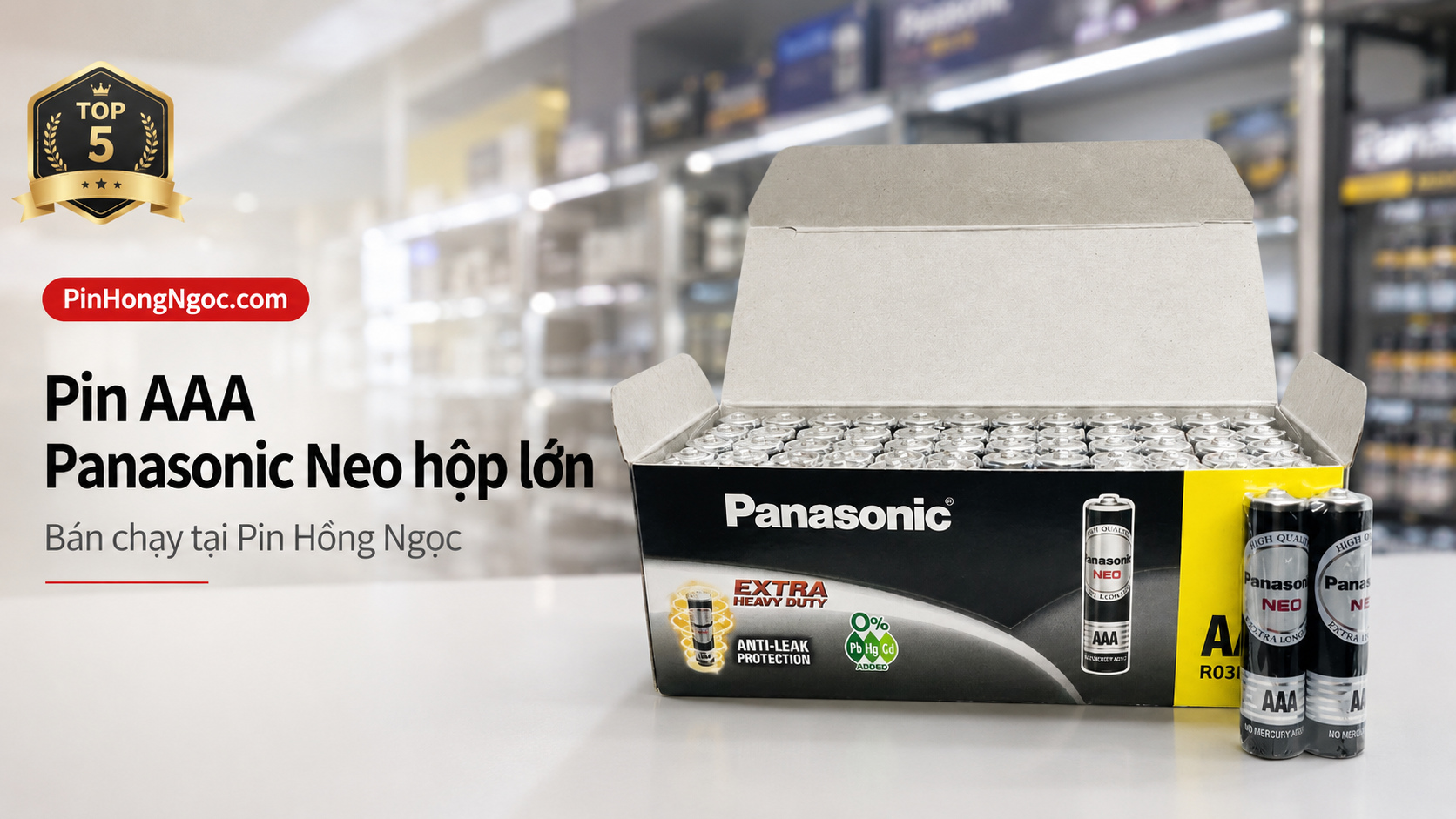 Top 5 Pin AAA Panasonic Neo hộp lớn bán chạy tại Pin Hồng Ngọc