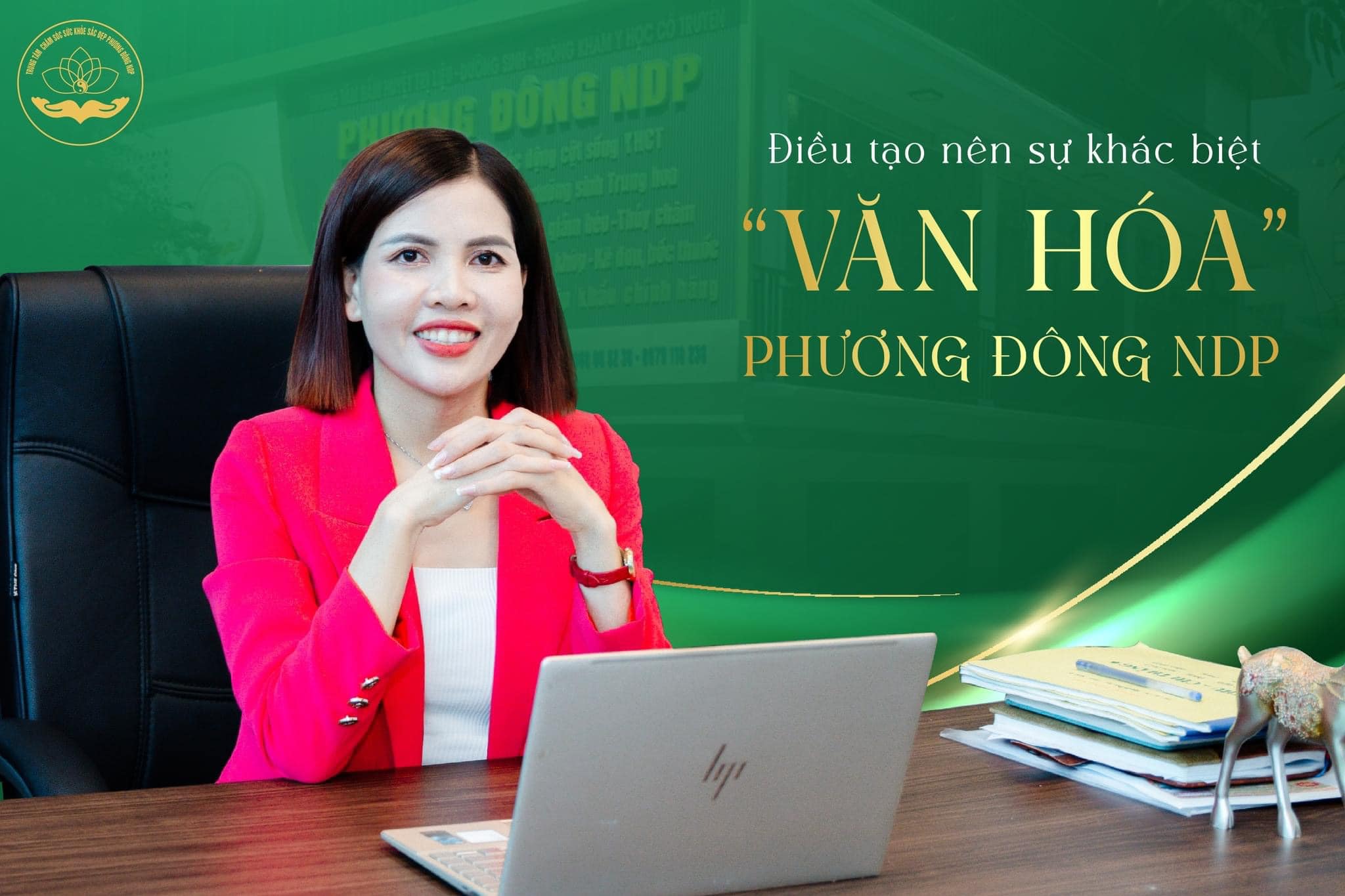 PHƯƠNG ĐÔNG NDP - TẬN TÂM, CHU ĐÁO VÀ CHUYÊN NGHIỆP